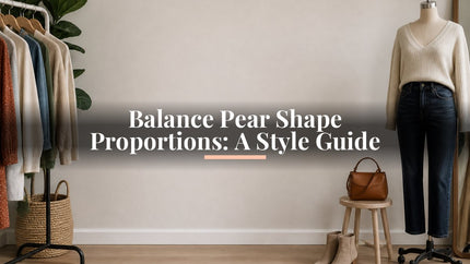 Balance Pear Shape Proportions: A Style Guide