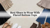 Best Shoes to Wear With Flared Bottom Tops
