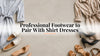 Professional Footwear to Pair With Shirt Dresses