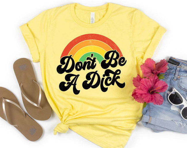 Pale yellow retro T-shirt by House Of Rodan with humorous "Don't Be A Dick Rainbow" adult humor design.
